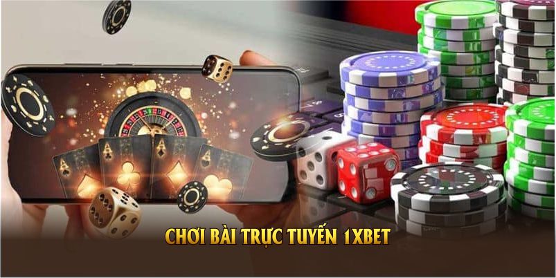 chơi bài trực tuyến 1xbet
